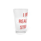 I Really Really Miss Stratford Pint Glass, 16oz