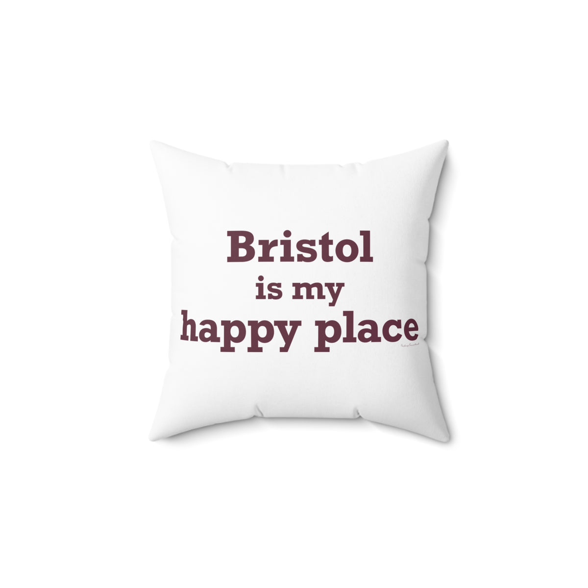 Bristol is My Happy Place  Polyester Square Pillow