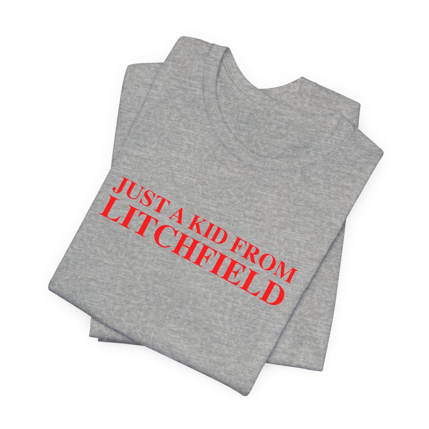 Just a kid from Litchfield Unisex Jersey Short Sleeve T-Shirt