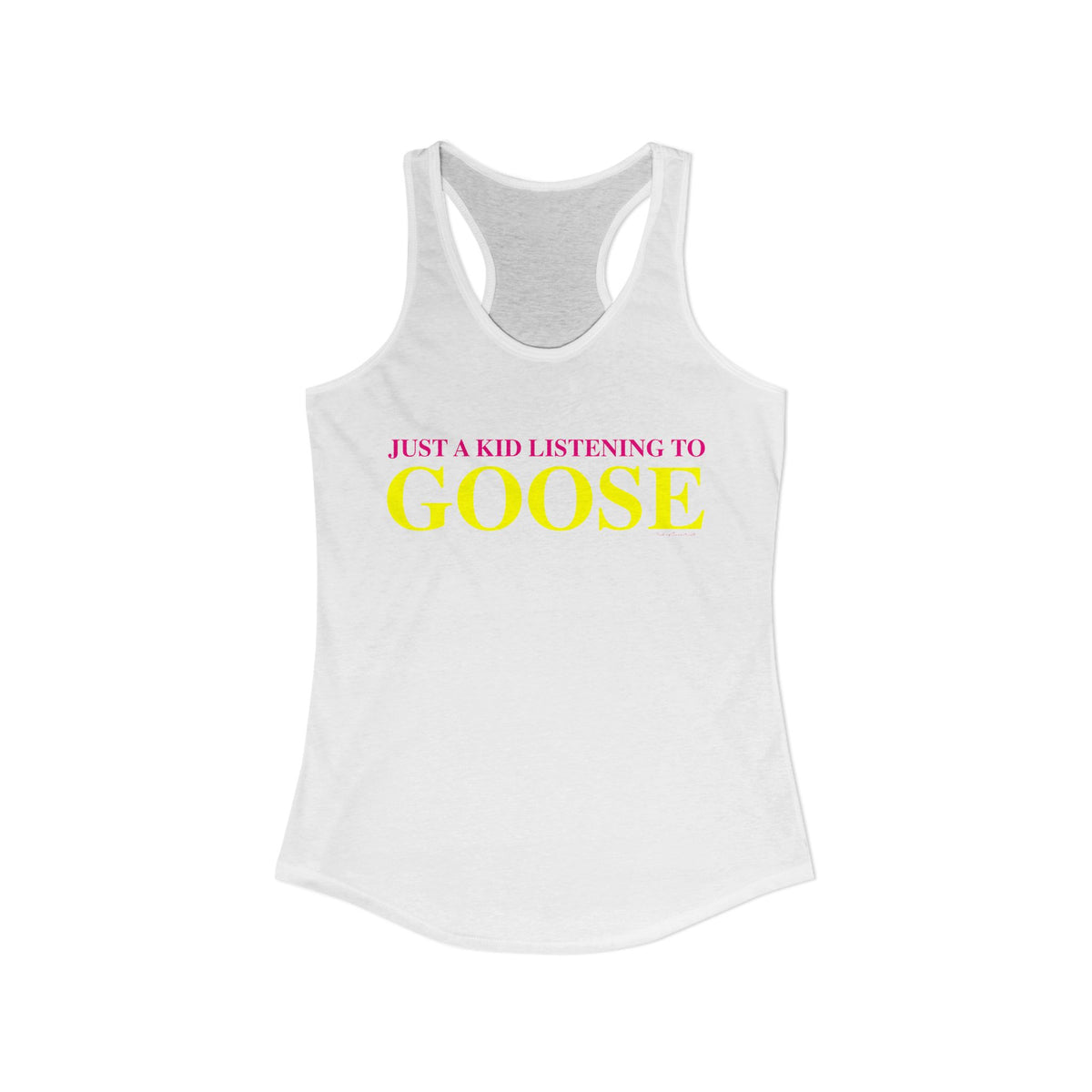 Just a kid listening to Goose - Yellow & Pink Women's Ideal Racerback Tank Top