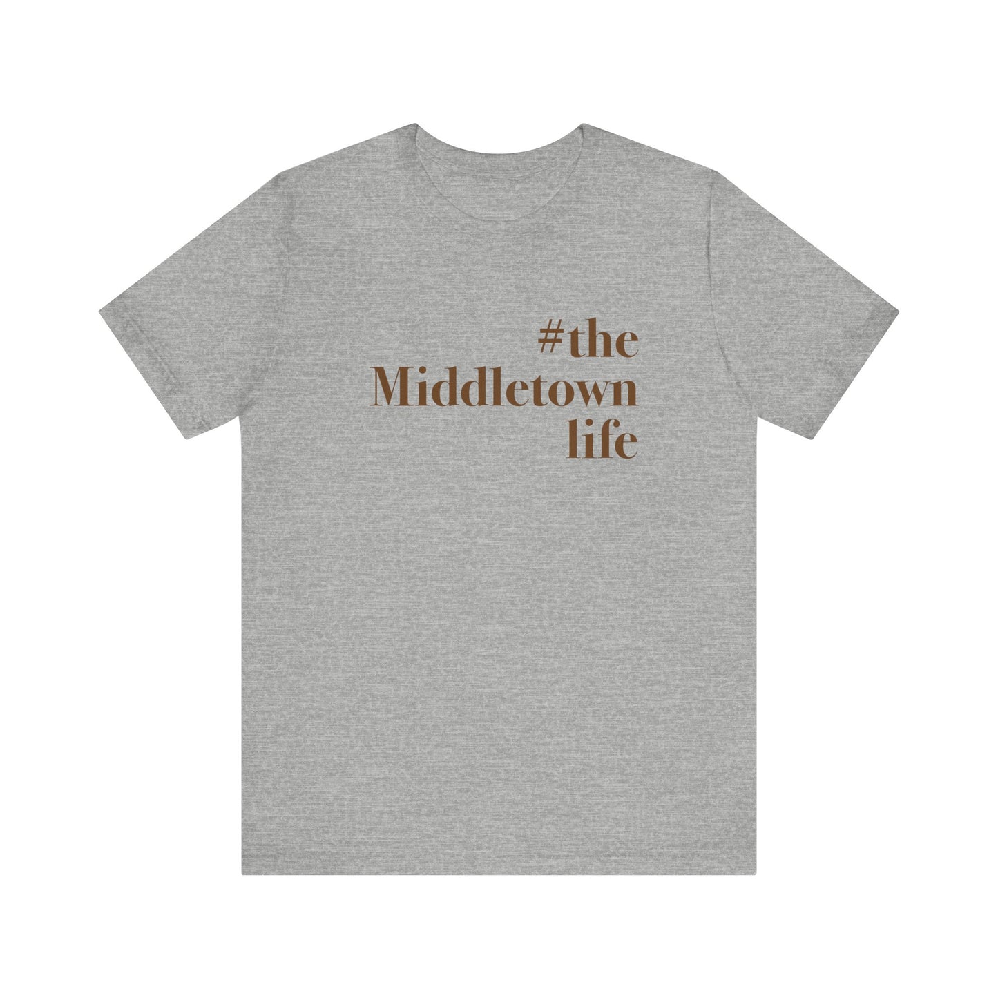 #themiddletownlife Unisex Jersey Short Sleeve Tee