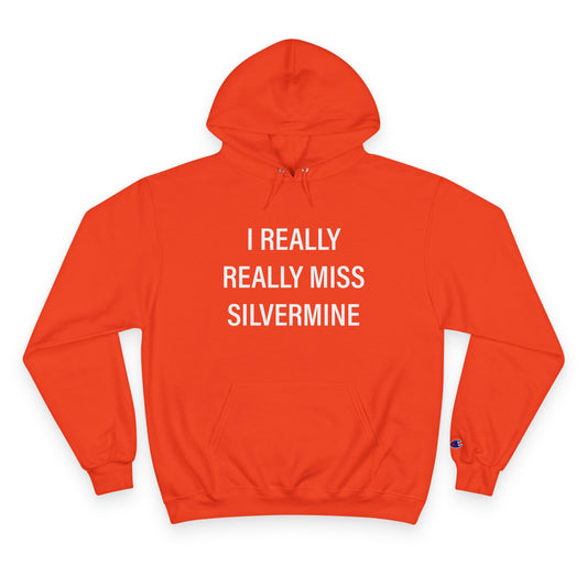 I Really Really Miss Silvermine Champion Hoodie