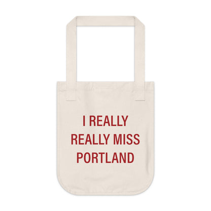 I Really Really Miss Portland Organic Canvas Tote Bag