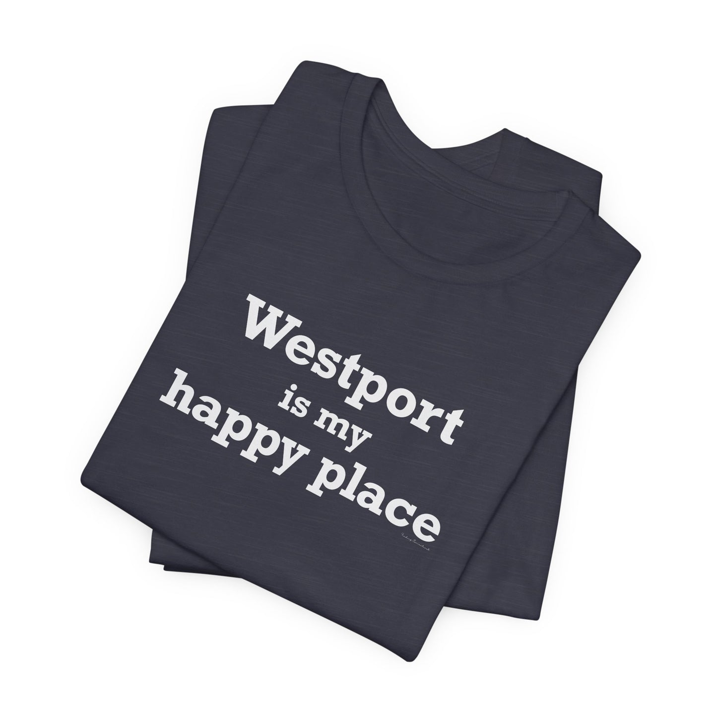 Westport Is My Happy Place Unisex Jersey Short Sleeve T-Shirt