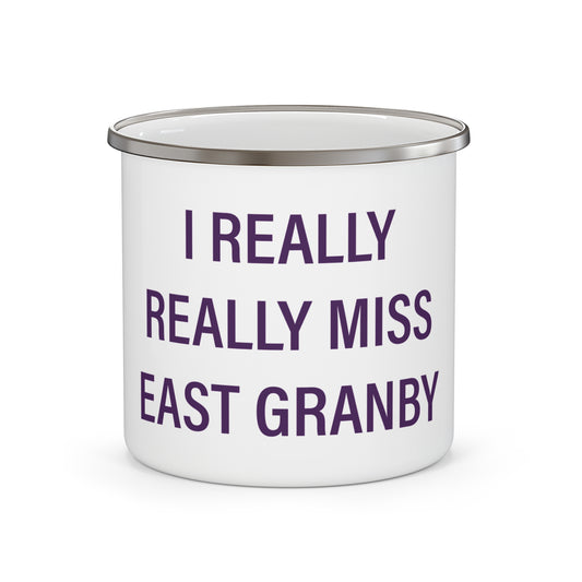 I Really Really Miss East Granby Enamel Camping Mug