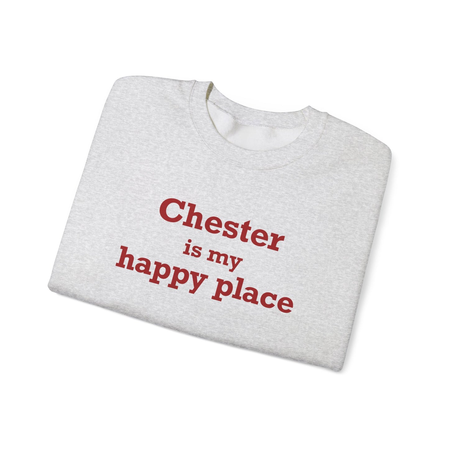 Chester is My Happy Place Unisex Heavy Blend™ Crewneck Sweatshirt