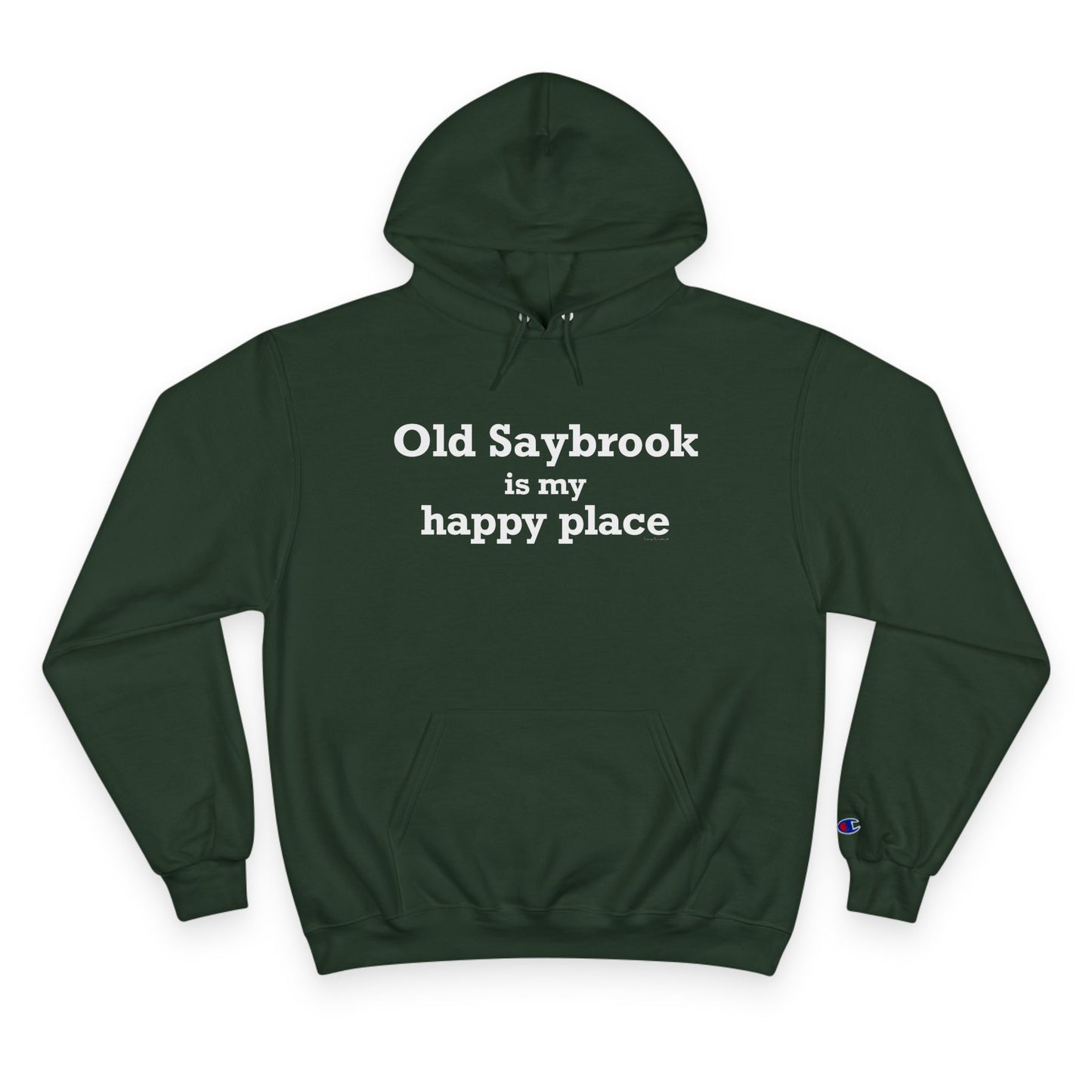 Old Saybrook is My Happy Place Champion Hoodie