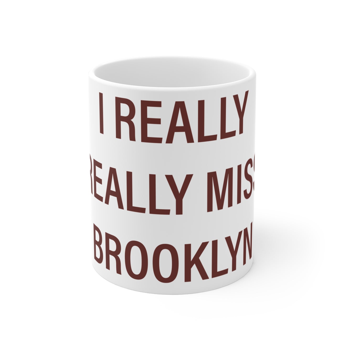 I Really Really Miss Brooklyn Mug 11oz