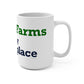 Greens Farms is my Happy Place Mug 15oz