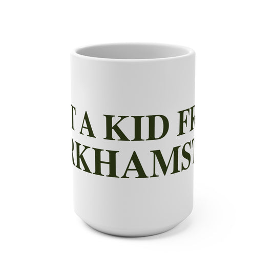Just a kid from Barkhamsted Mug 15oz