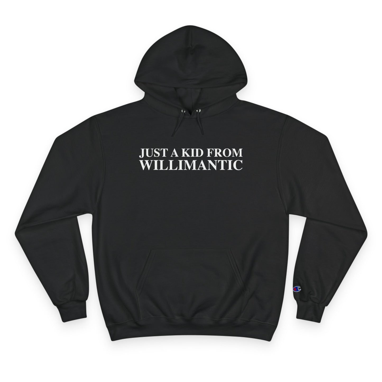 Just a kid from Willimantic Champion Hoodie