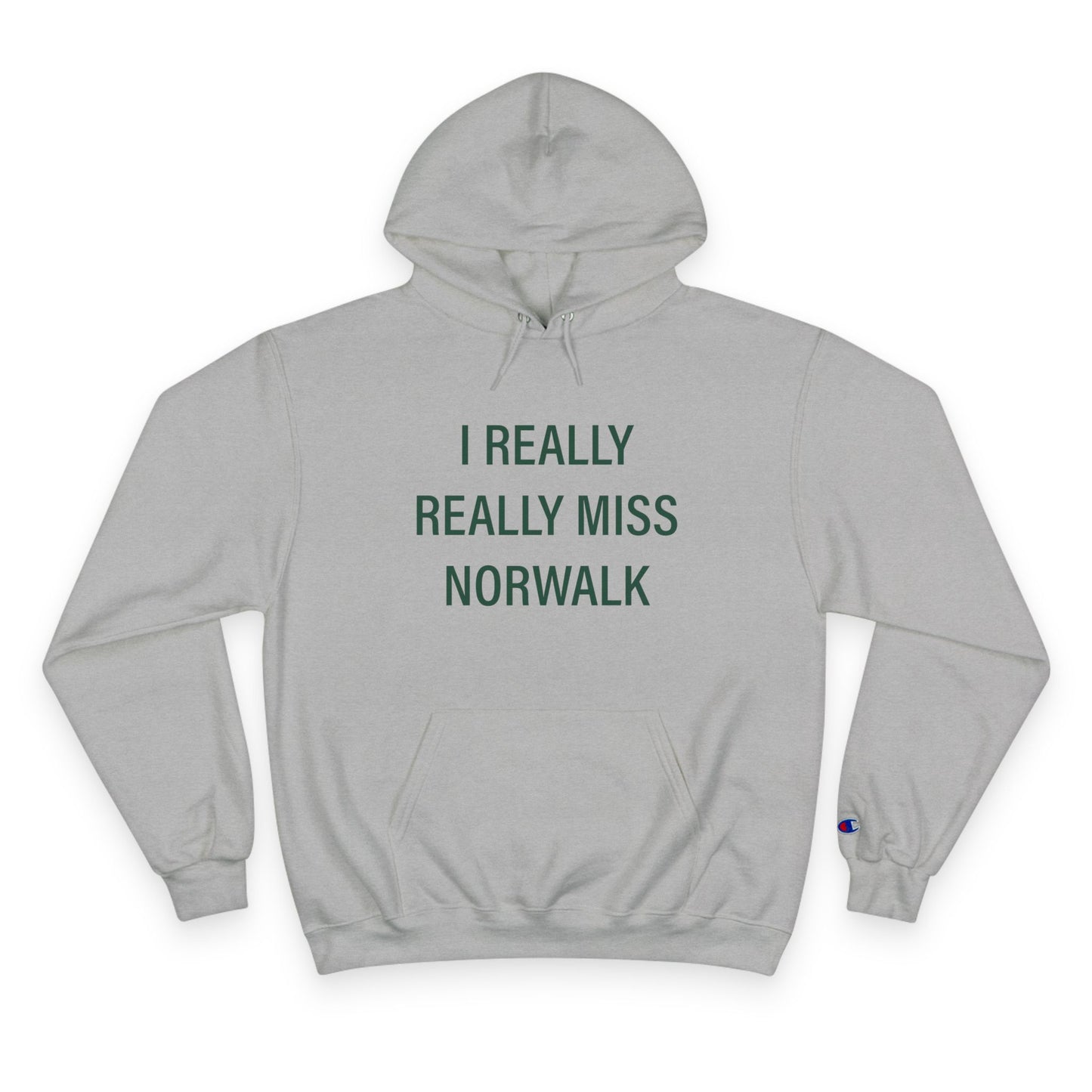 I Really Really Miss Norwalk Champion Hoodie