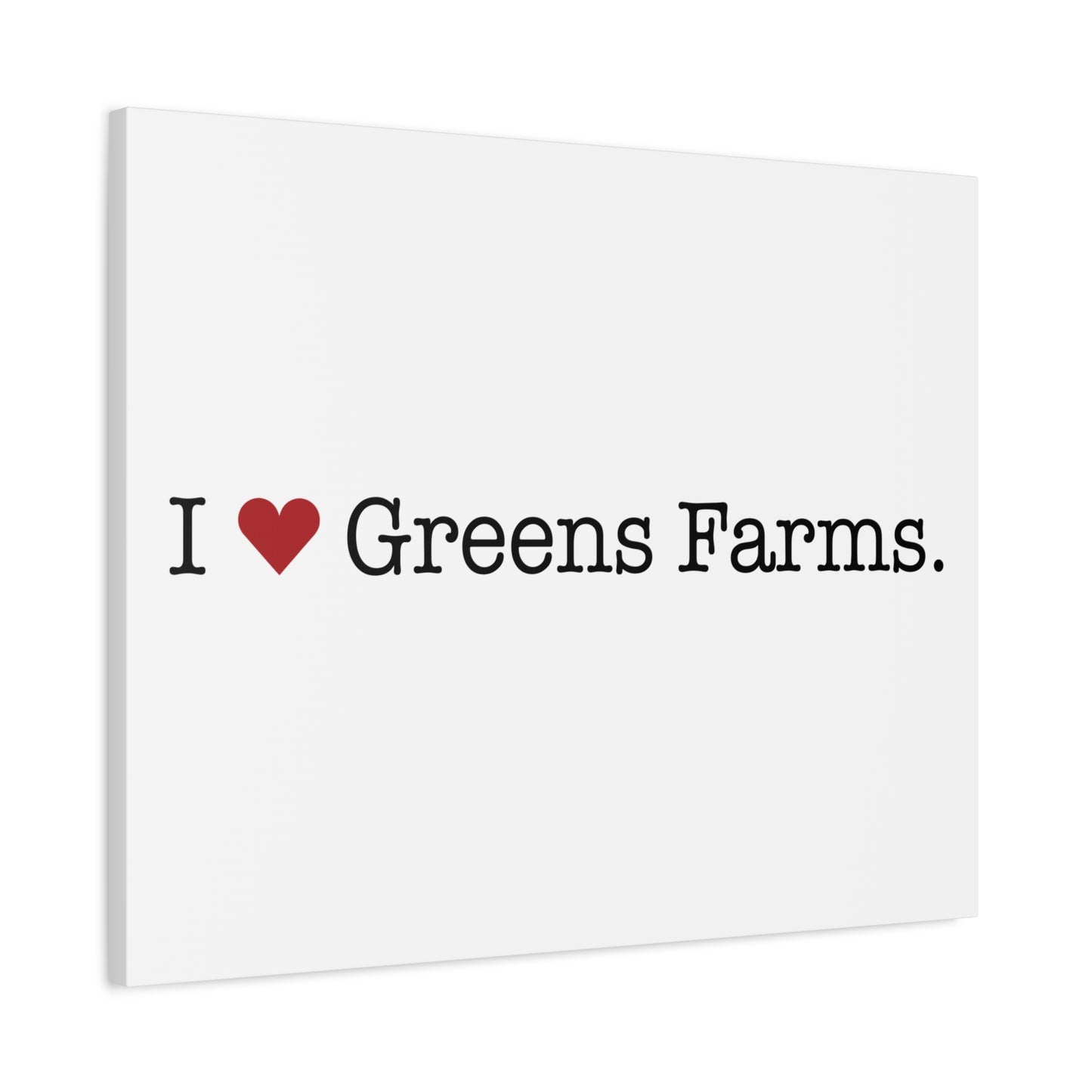 I Heart Greens Farms. Matte Canvas, Stretched, 1.25"