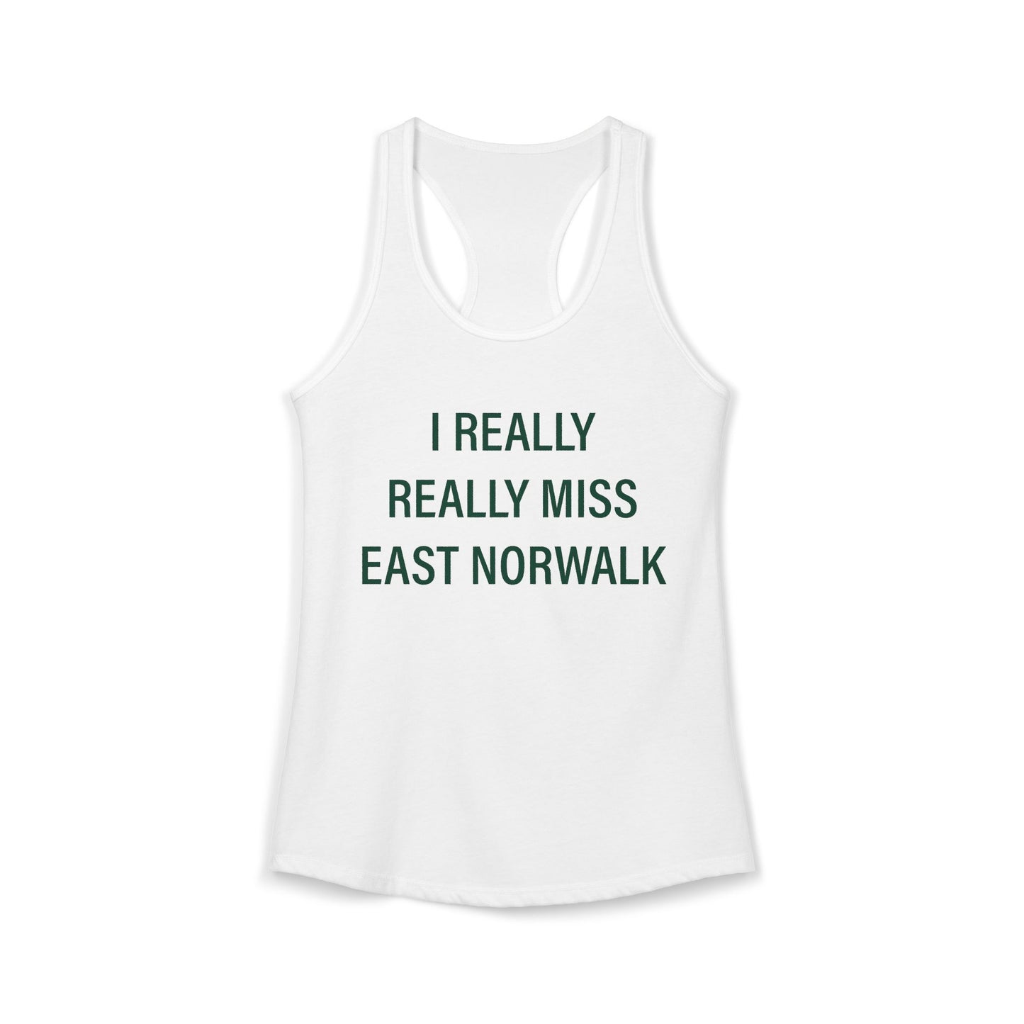 I Really Really Miss East Norwalk Women's Ideal Racerback Tank Top
