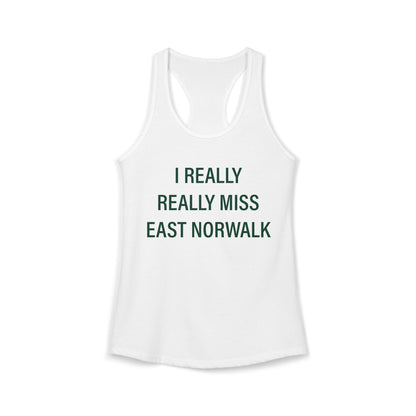 I Really Really Miss East Norwalk Women's Ideal Racerback Tank Top