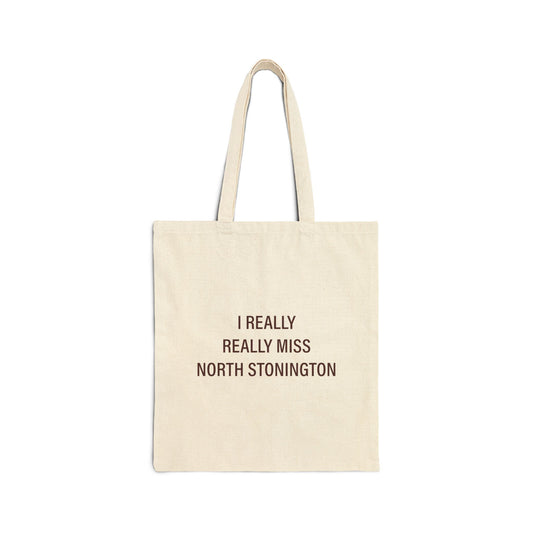 I Really Really Miss North Stonington Cotton Canvas Tote Bag