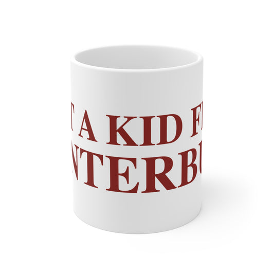 Just a kid from Canterbury Mug 11oz