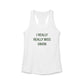 I Really Really Miss Union Women's Ideal Racerback Tank Top