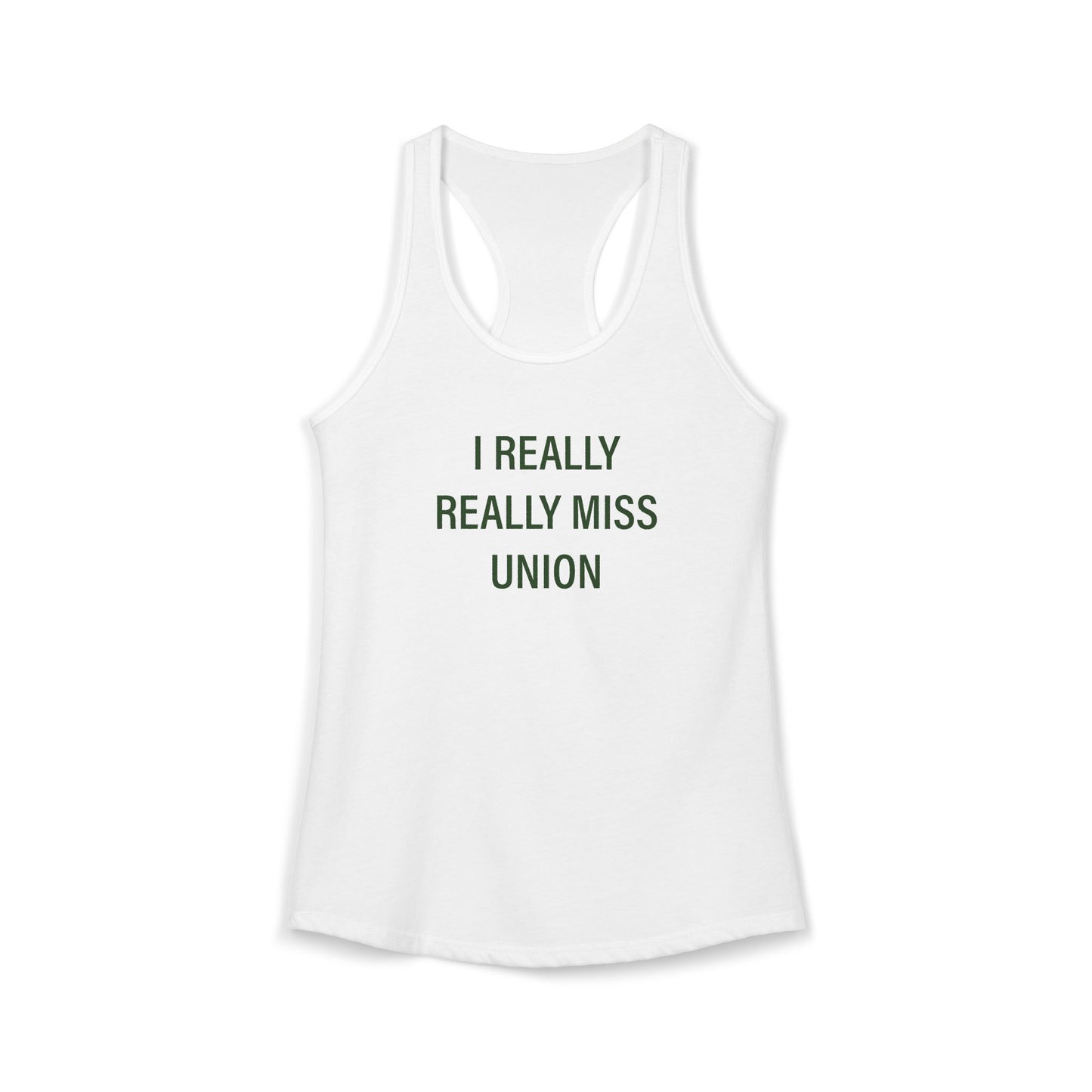 I Really Really Miss Union Women's Ideal Racerback Tank Top