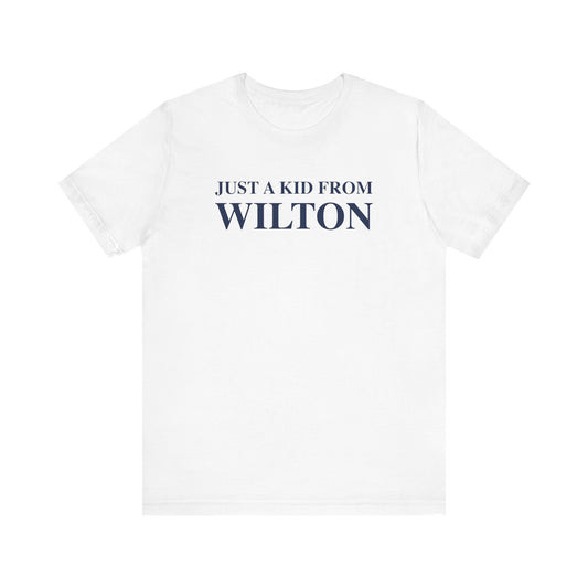 Just a kid from Wilton Unisex Jersey Short Sleeve T-Shirt