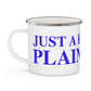 Just a kid from Plainville Enamel Camping Mug
