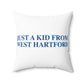 Just a kid from West Hartford Polyester Square Pillow