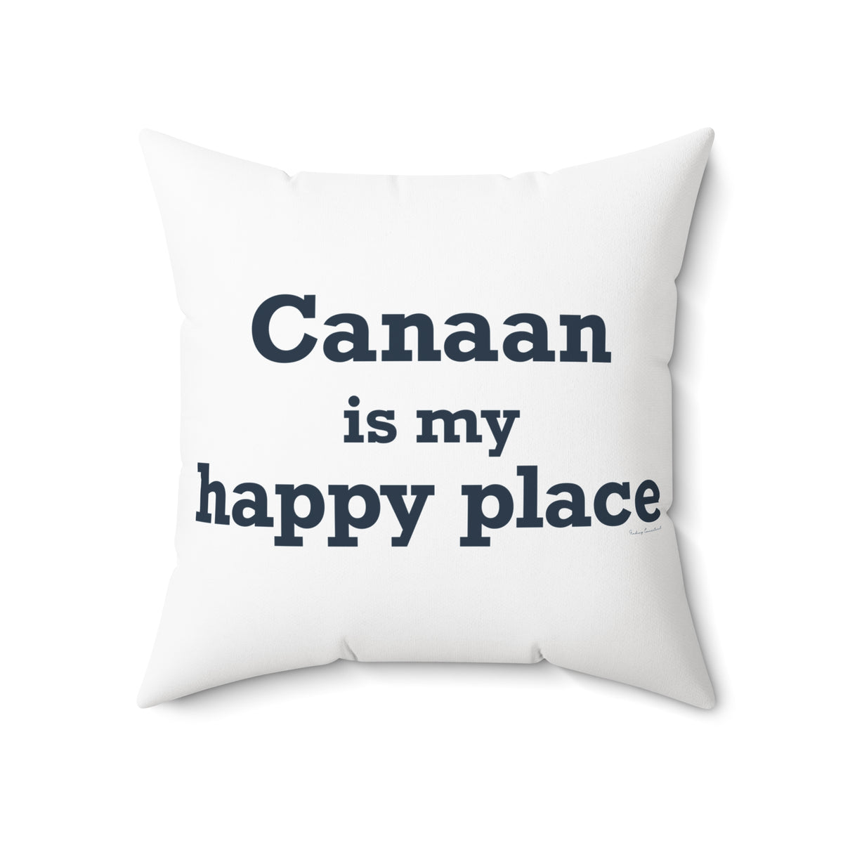 Canaan is my Happy Place Polyester Square Pillow
