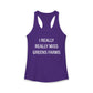 I Really Really Miss Greens Farms Women's Ideal Racerback Tank Top