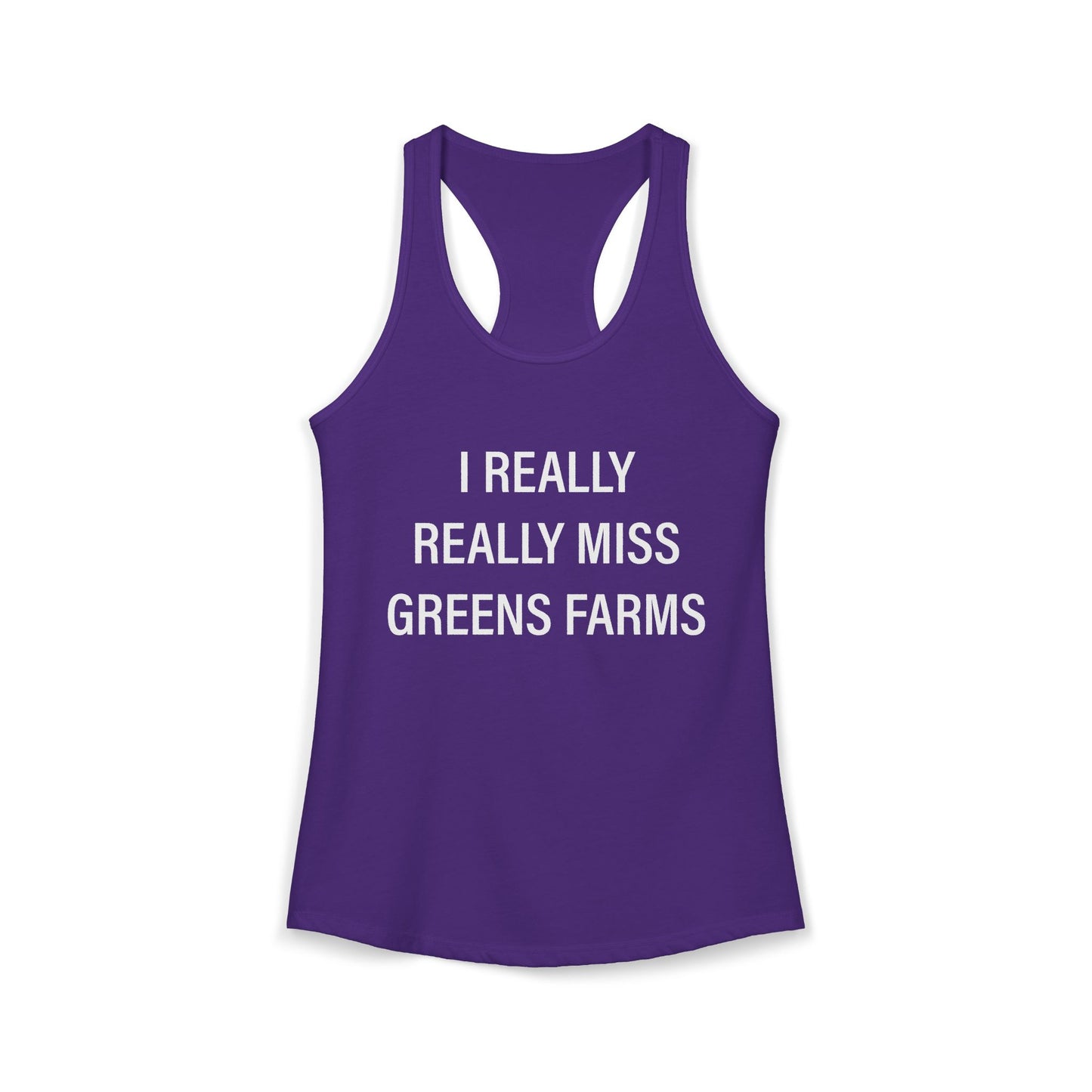 I Really Really Miss Greens Farms Women's Ideal Racerback Tank Top