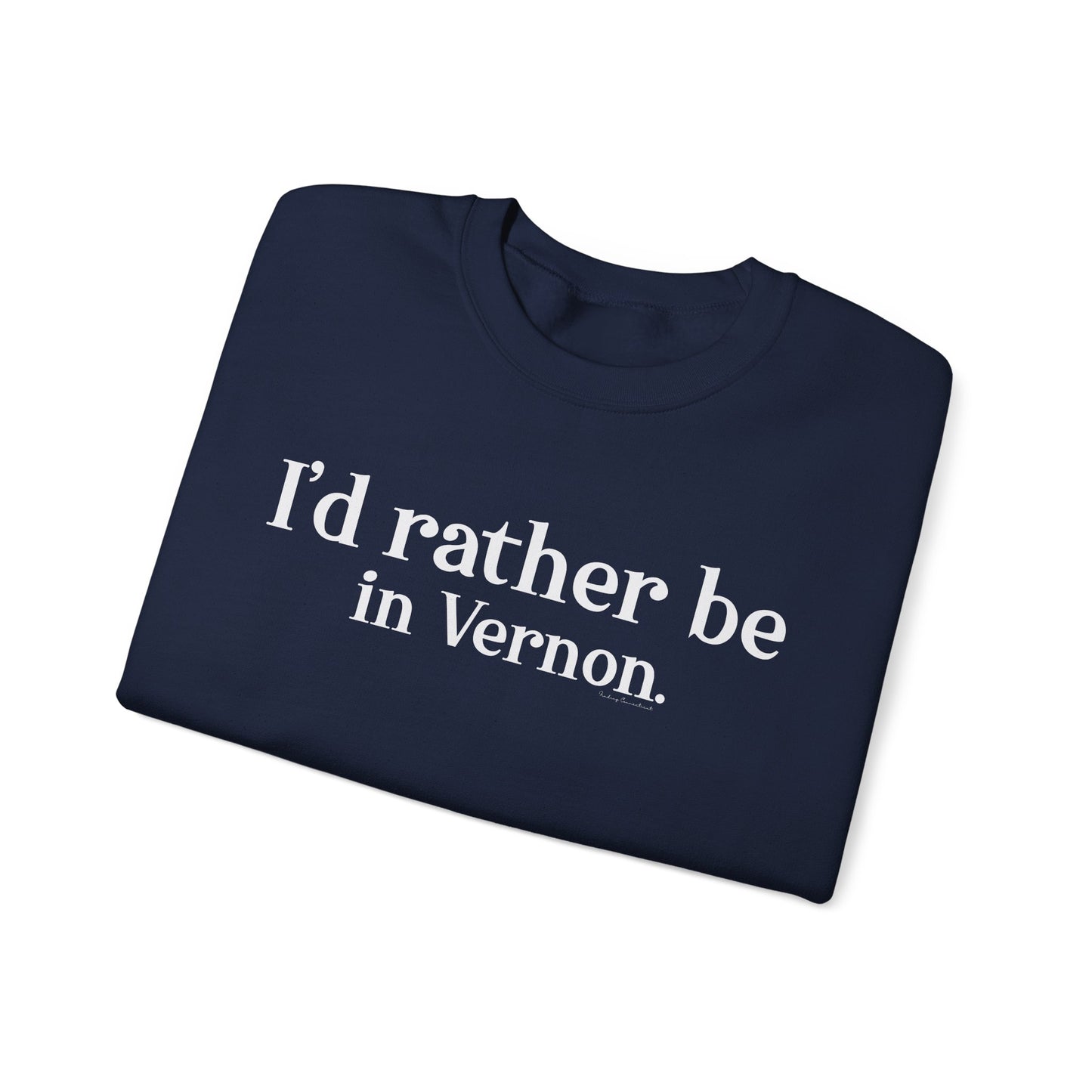 I'd rather be in Vernon. Unisex Heavy Blend™ Crewneck Sweatshirt