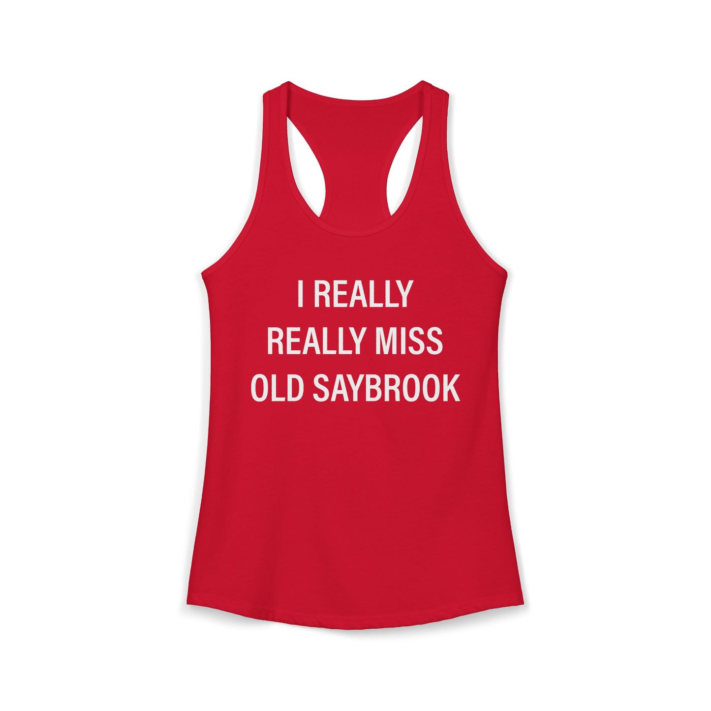 I Really Really Miss Old Saybrook Women's Ideal Racerback Tank Top