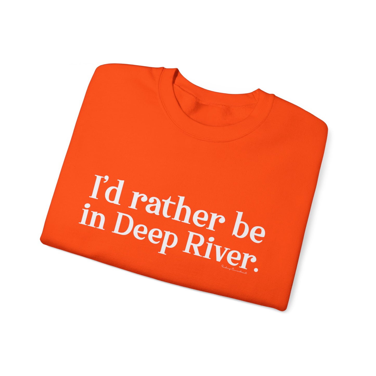 I'd rather be in Deep River. Unisex Heavy Blend™ Crewneck Sweatshirt