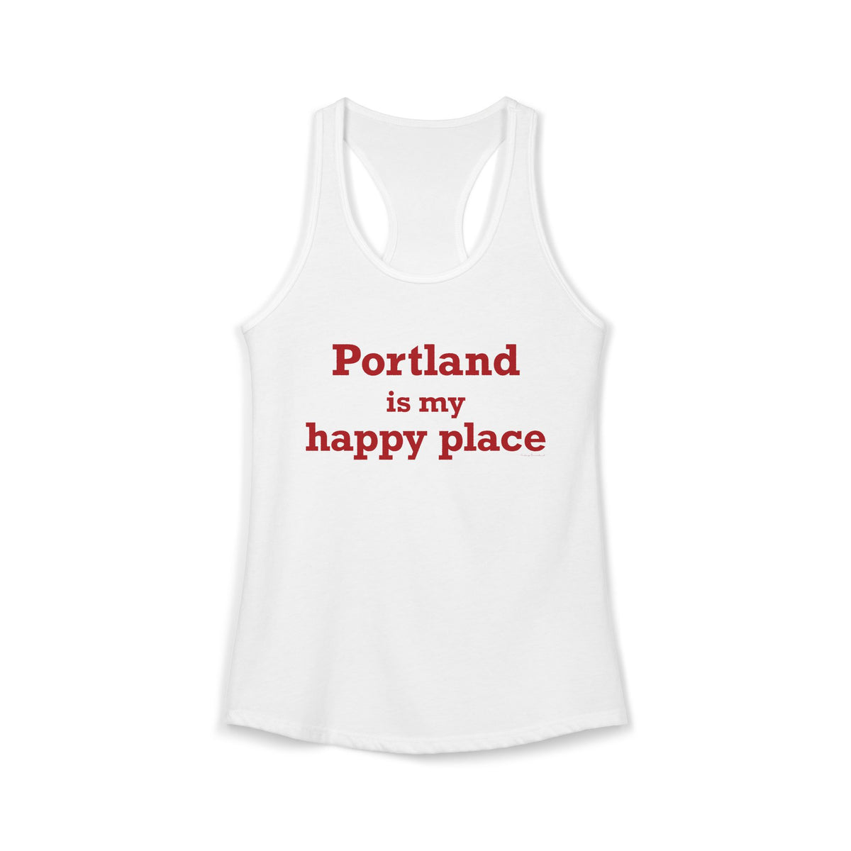 Portland is My Happy Place Women's Ideal Racerback Tank Top