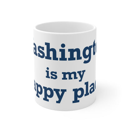 Washington is My Happy Place  Mug 11oz