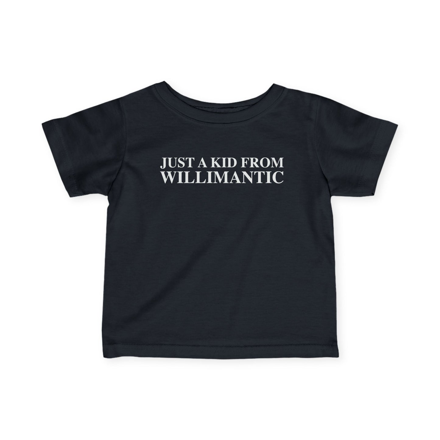 Just a kid from Willimantic Infant Fine Jersey T-Shirt