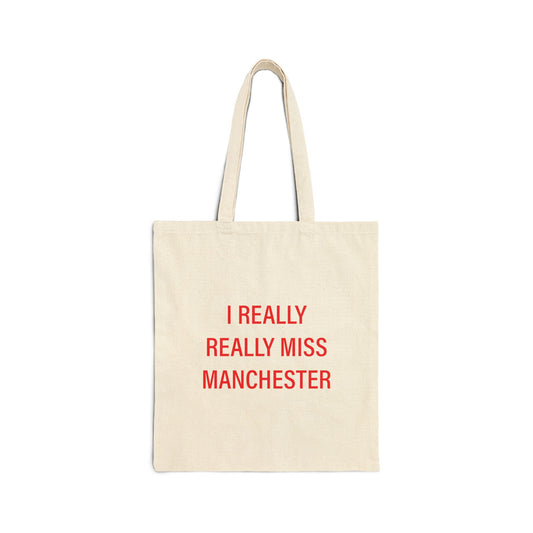 I Really Really Miss Manchester Cotton Canvas Tote Bag