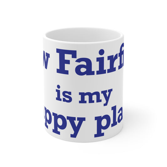 New Fairfield Is My Happy Place Mug 11oz