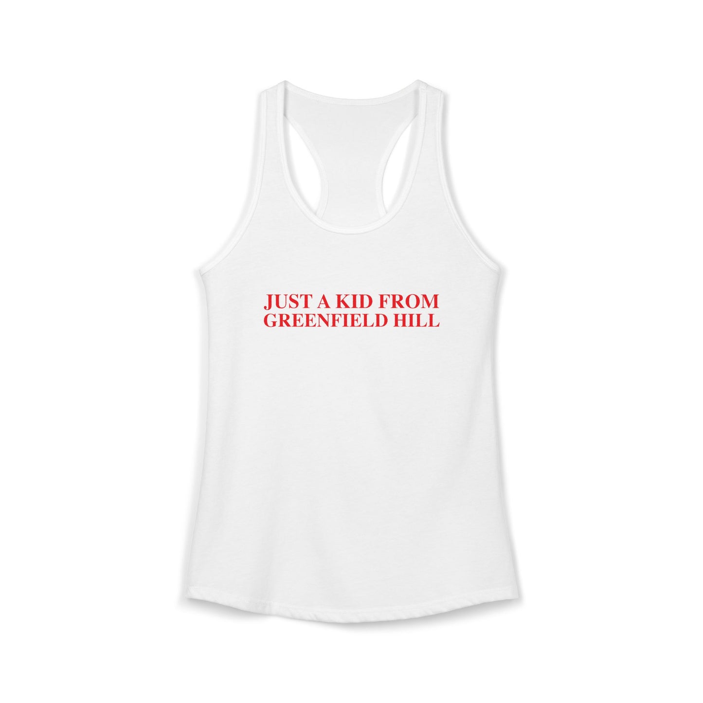 Just a kid from Greenfield Hill Women's Ideal Racerback Tank