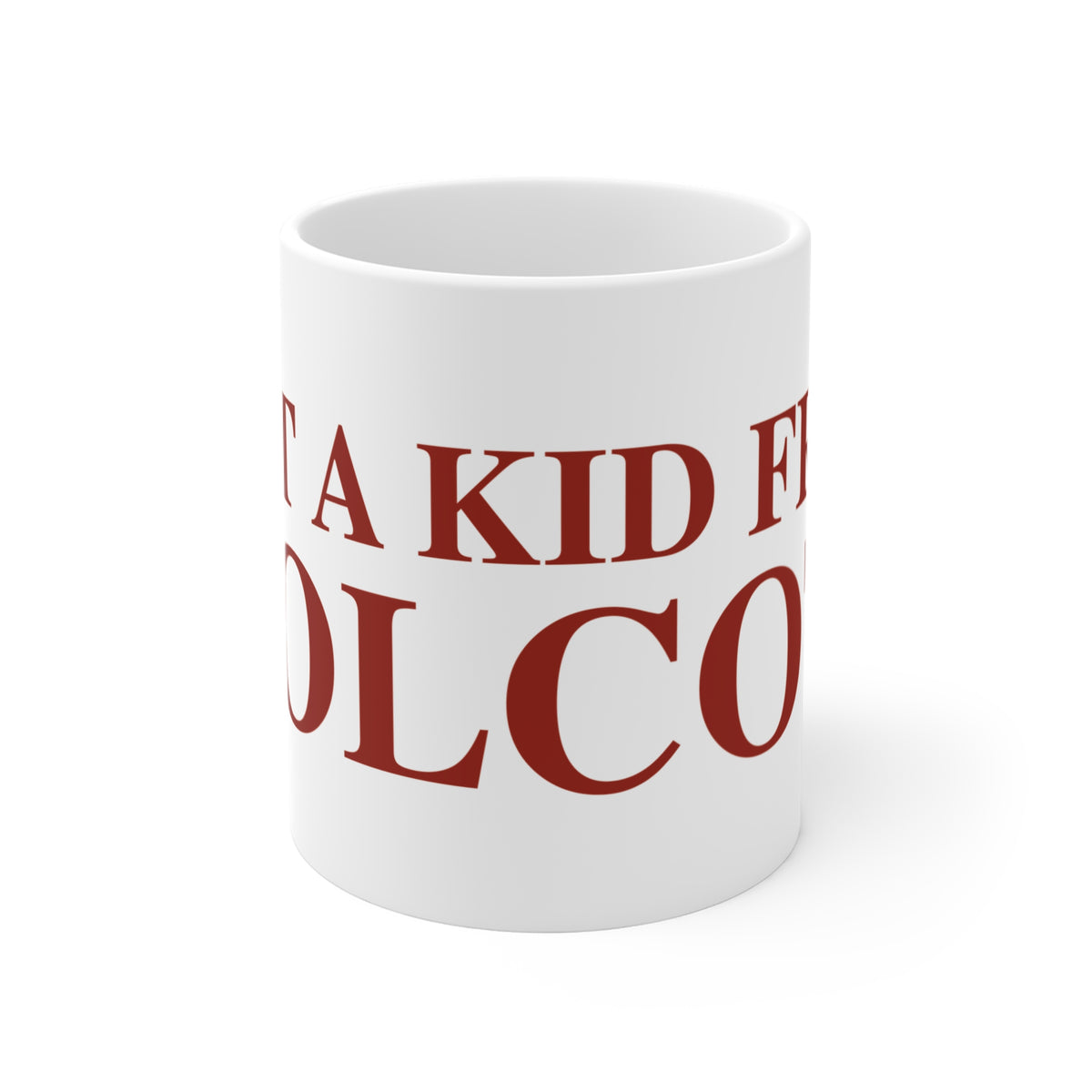 Just a kid from Wolcott  Mug 11oz