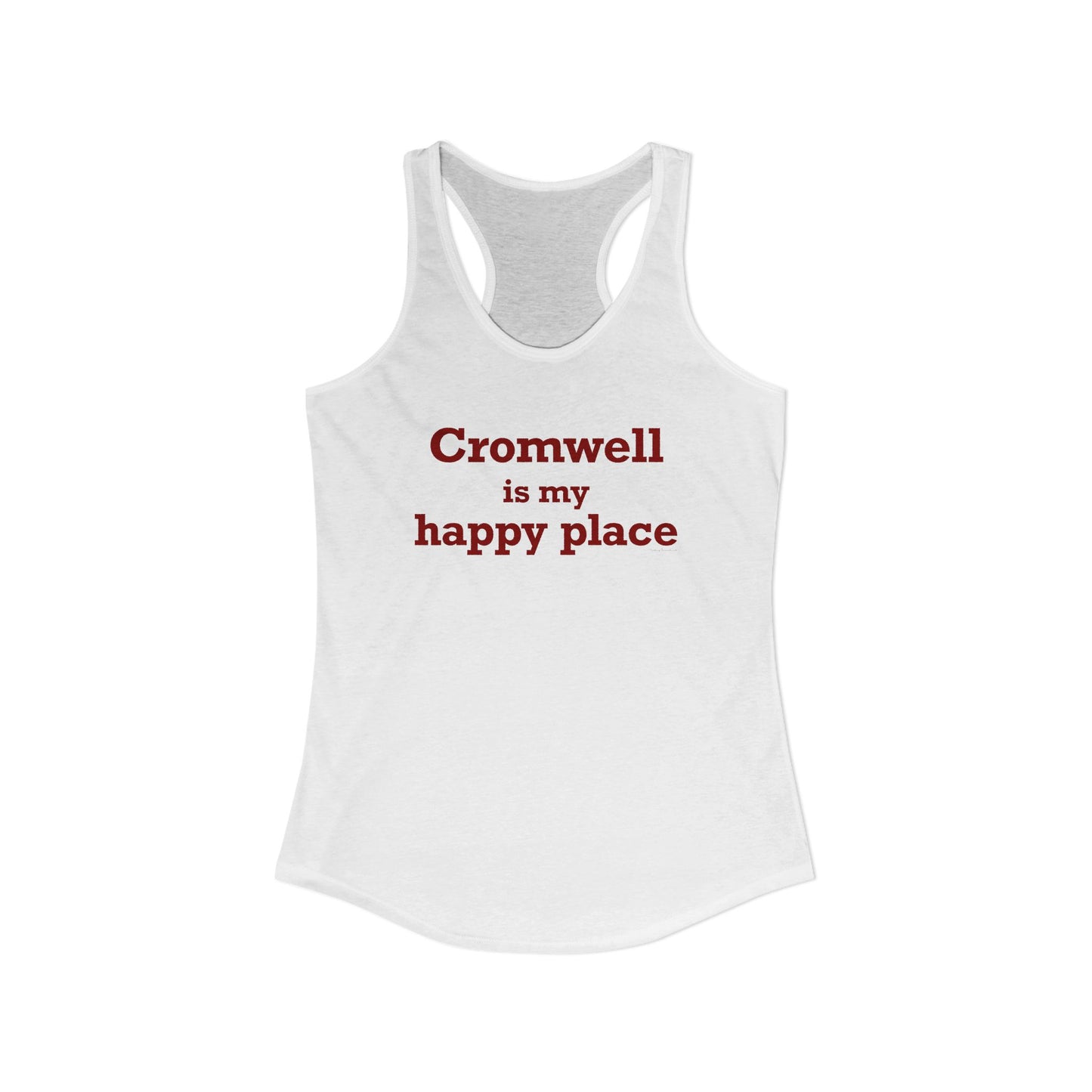 Cromwell is My Happy Place Women's Ideal Racerback Tank Top