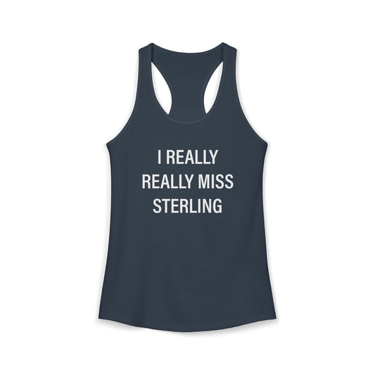 I Really Really Miss Sterling Women's Ideal Racerback Tank Top