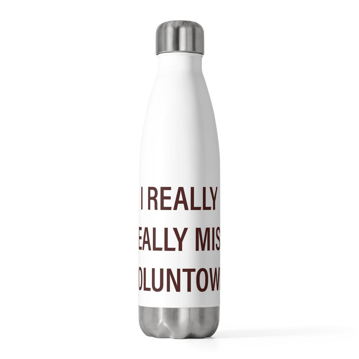 I Really Really Miss Voluntown 20oz Insulated Bottle