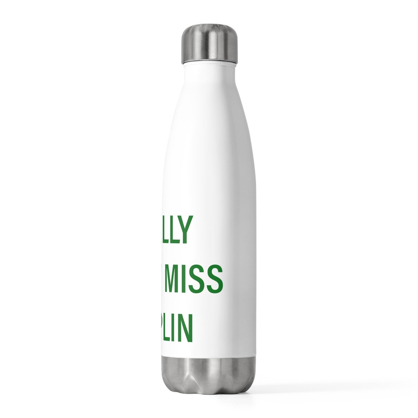 I Really Really Miss Chaplin 20oz Insulated Bottle
