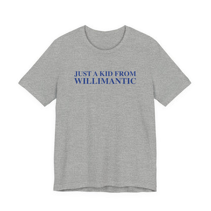 Just a kid from Willimantic Unisex Jersey Short Sleeve T-Shirt