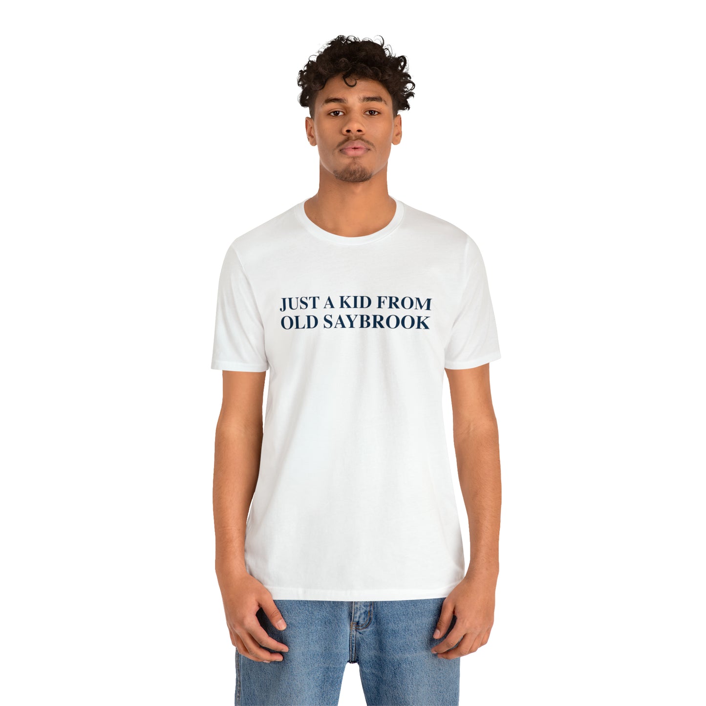 Just a kid from Old Saybrook Unisex Jersey Short Sleeve T-Shirt