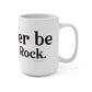 I’d rather be in Black Rock  Mug 15oz