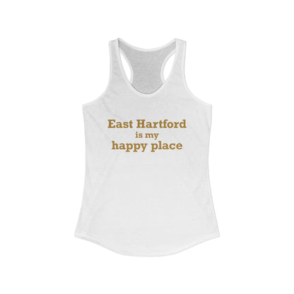 East Hartford is My Happy Place Women's Ideal Racerback Tank Top