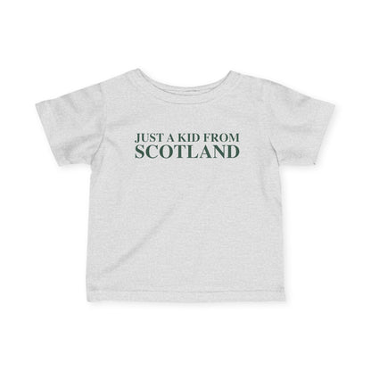 Just a kid from Scotland Infant Fine Jersey T-Shirt