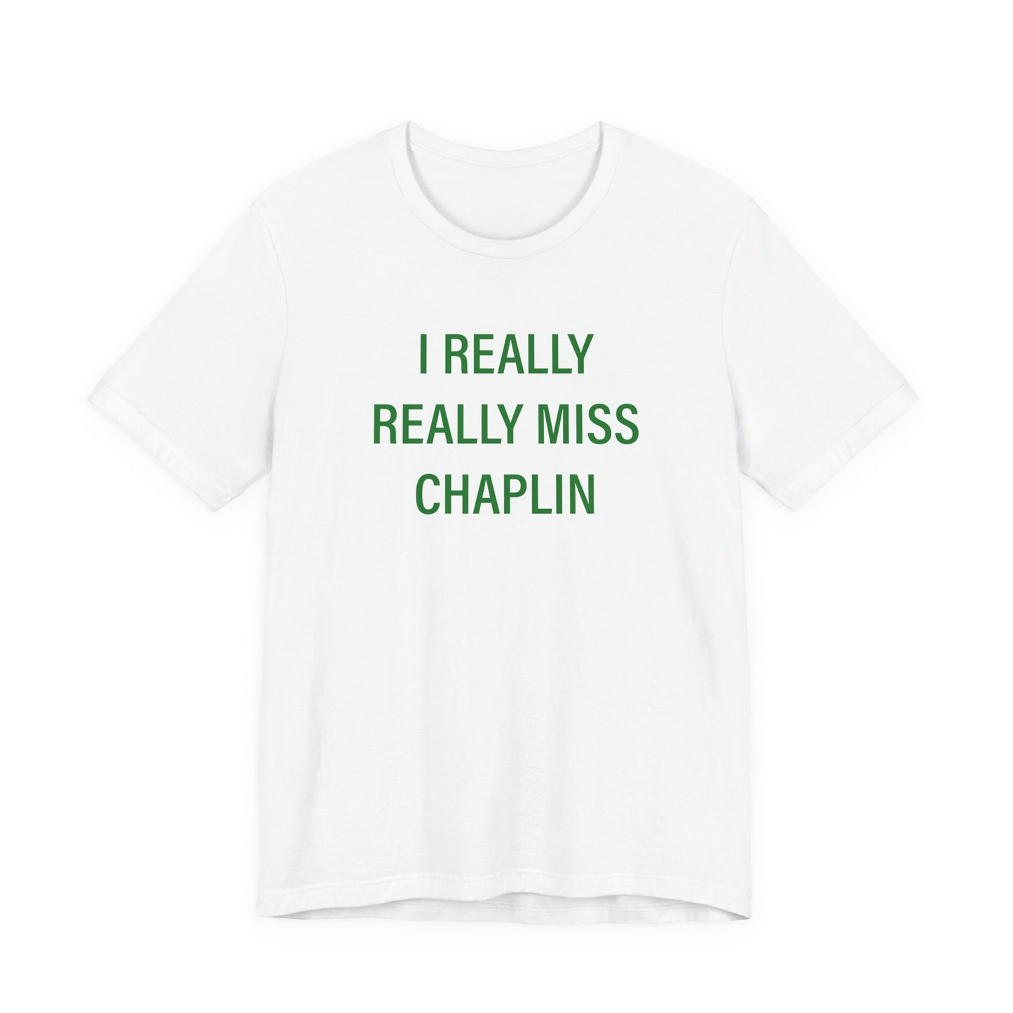 I Really Really Miss Chaplin Unisex Jersey Short Sleeve T-Shirt