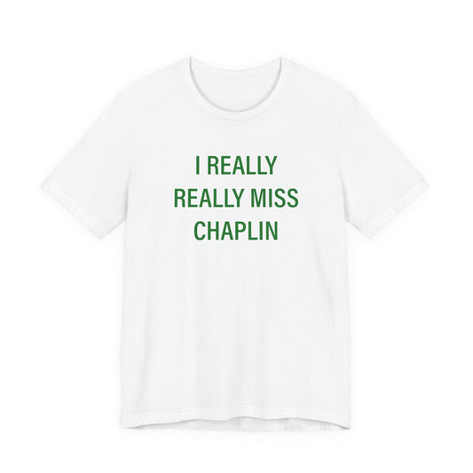I Really Really Miss Chaplin Unisex Jersey Short Sleeve T-Shirt